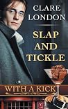 Slap and Tickle: ...