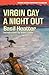 Virgin Cay / A Night Out