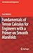 Fundamentals of Tensor Calculus for Engineers with a Primer on Smooth Manifolds (Solid Mechanics and Its Applications, 230)