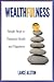 Wealthfulness: Simple Steps to Financial Health and Happiness