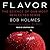 Flavor: The Science of Our Most Neglected Sense