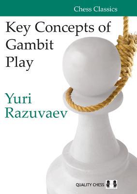 Key Concepts of Gambit Play (Chess Classics)
