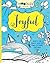 Moodles Presents Joyful: Moodles Are Doodles With the Power to Change Your Mood