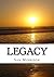 Legacy: Thoughts, Ideas & B...