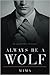 Always be a Wolf