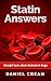 Statin Answers: Straight facts about cholesterol drugs
