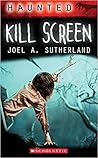 Kill Screen (Haunted, #2) Kill Screen (Haunted, #2)