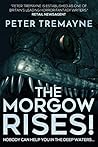 The Morgow Rises! by Peter Tremayne