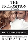 The Proposition Series Novellas: The Party and Predicament