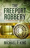 The Freeport Robbery (The Travelers #4) The Freeport Robbery (The Travelers #4)