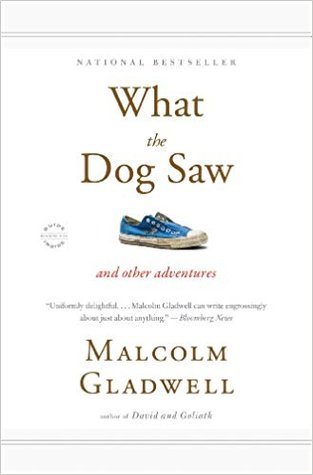What the Dog Saw and Other Adventures