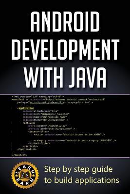 Android Development with Java: Step by step guide to build applications (Paperback)