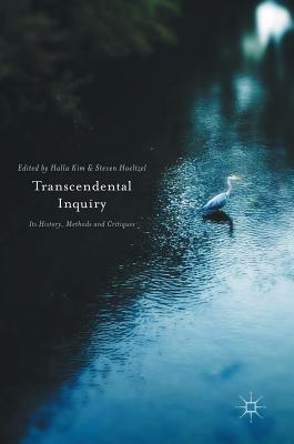 Transcendental Inquiry: Its History, Methods and Critiques (Hardcover)
