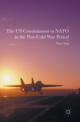 The US Commitment to NATO in the Post-Cold War Period