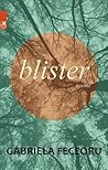 Blister by Gabriela Feceoru