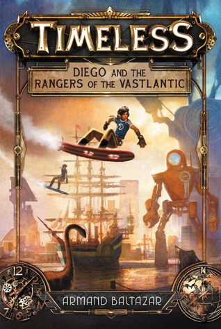 Timeless: Diego and the Rangers of the Vastlantic (Timeless, #1)