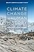Climate Change in Human His...