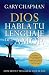 Dios habla tu lenguaje del amor (Spanish Edition)