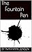 The Fountain Pen by Nathan Jensen
