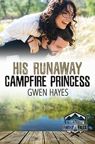 His Runaway Campfire Princess (Camp Firefly Falls, #8)