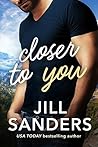 Closer to You