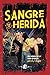 Sangre por la herida (Saga ...