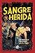 Sangre por la herida (Saga rituales) (Spanish Edition)