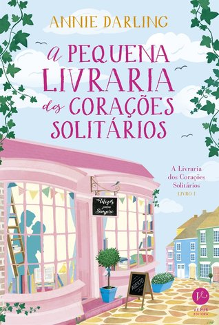 A Pequena Livraria dos Corações Solitários (A Livraria dos Corações Solitários #1)