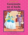 Cenicienta en el baile / Cinderella at the Ball (Beginning-to-Read)