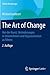 The Art of Change: Von der ...