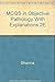 Mcqs In Objective Pathology With Explanations 2nd Ed