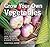 Grow Your Own Vegetables by Rachelle Strauss