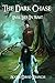 The Dark Chase: Evil Lies In Wait