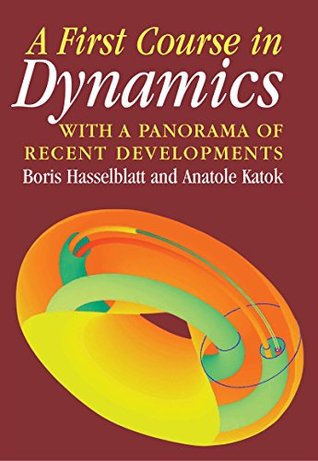 A First Course in Dynamics: with a Panorama of Recent Developments (Kindle Edition)