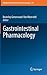 Gastrointestinal Pharmacology (Handbook of Experimental Pharmacology, 239)