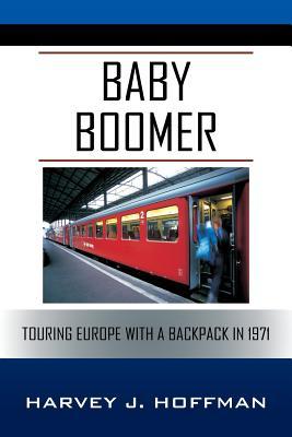 Baby Boomer: Touring Europe With A Backpack in 1971