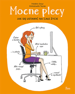 Mocne plecy. Jak ustawić się na całe życie?