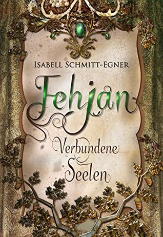 Fehjan - Verbundene Seelen (German Edition)