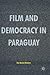 Film and Democracy in Paraguay