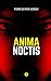 Anima noctis (Numerik polar) (French Edition)