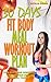 30 Days Fit Body Meal And Workout Plan: Become Your Own Personal Trainer, Your Best Home Workout Guide