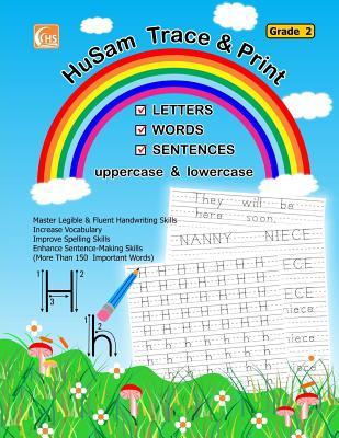 HuSam Trace and Print : LETTERS , WORDS , SENTENCES ( uppercase and lowercase ) ( Grade 2 ) ( handwriting tracing printing alphabet practice workbook )