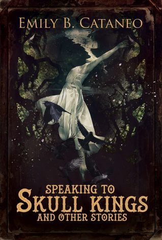 Speaking to Skull Kings and Other Stories (Paperback)