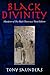 Black Divinity: Manifesto of the Black Theocracy Third Edition