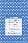 Intelligence and Security Oversight: An Annotated Bibliography and Comparative Analysis