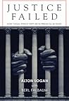 Justice Failed by Alton Logan