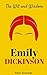Emily Dickinson: The Wit and Wisdom of Emily Dickinson
