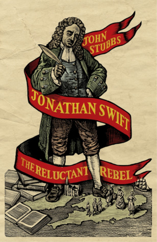 Jonathan Swift: The Reluctant Rebel (Hardcover)