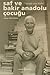 Saf ve Bakir Anadolu Çocuğu: Güngör Uras Kitabı