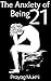 The Anxiety of being 21: The Problems, Reasons, and Solutions